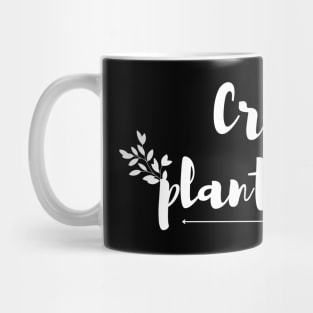 CRAZY PLANT LADY Mug